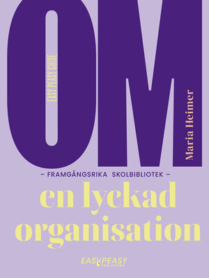 cover image of Om framgångsrika skolbibliotek: en lyckad organisation